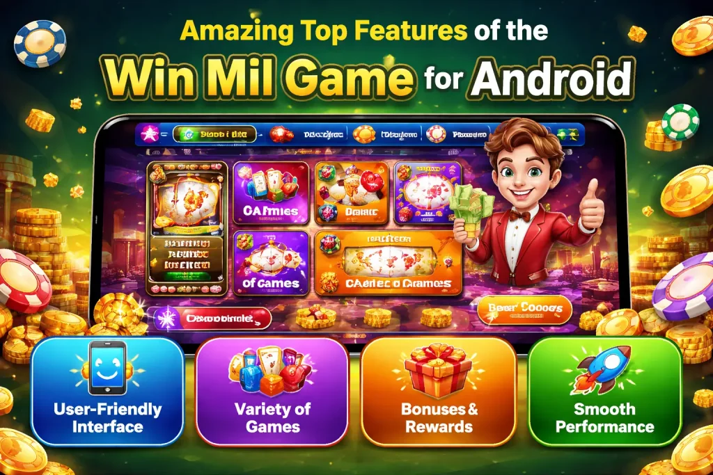 Amazing Top Features of the Mil win Game for Android