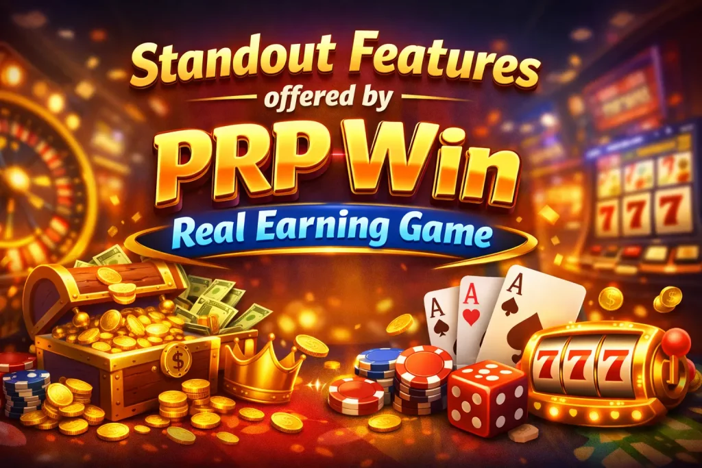 Standout Features offered by PRP Win Real Earning Game
